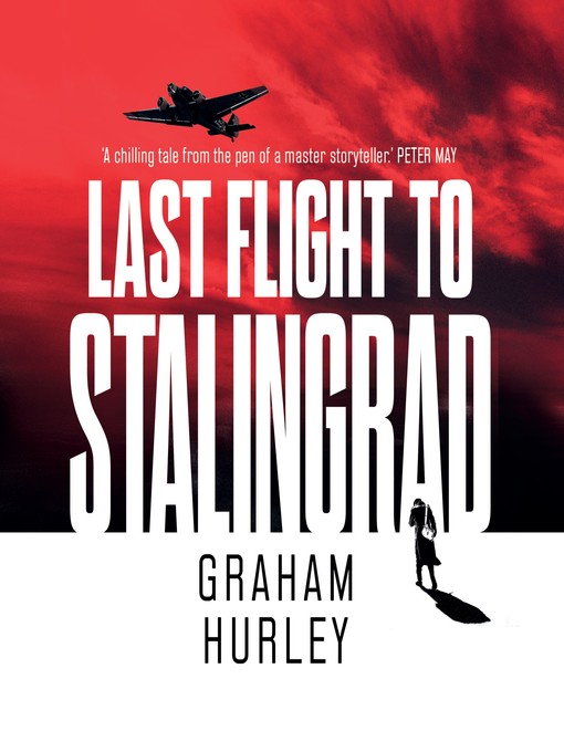Title details for Last Flight to Stalingrad by Graham Hurley - Available